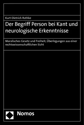 Rathke |  Der Begriff Person bei Kant und neurologische Erkenntnisse | Buch |  Sack Fachmedien