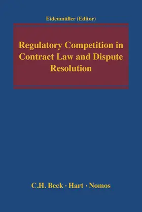 Eidenmüller |  Regulatory Competition in Contract Law and Dispute Resolution | Buch |  Sack Fachmedien