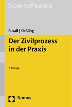 Pukall / Kießling | Der Zivilprozess in der Praxis | Buch | 978-3-8329-7280-6 | www2.sack.de