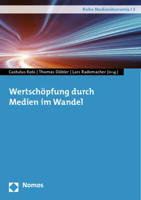 Kolo / Döbler / Rademacher |  Wertschöpfung durch Medien im Wandel | Buch |  Sack Fachmedien