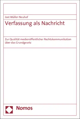 Müller-Neuhof |  Verfassung als Nachricht | Buch |  Sack Fachmedien