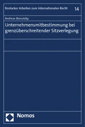 Borsutzky |  Unternehmensmitbestimmung bei grenzüberschreitender Sitzverlegung | Buch |  Sack Fachmedien