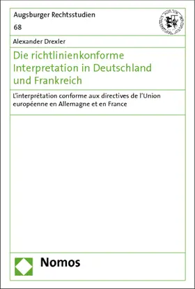 Drexler |  Die richtlinienkonforme Interpretation in Deutschland und Frankreich | Buch |  Sack Fachmedien