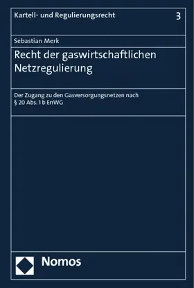 Merk |  Recht der gaswirtschaftlichen Netzregulierung | Buch |  Sack Fachmedien