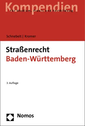 Schnebelt / Kromer |  Straßenrecht Baden-Württemberg | Buch |  Sack Fachmedien