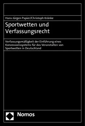 Papier / Krönke | Sportwetten und Verfassungsrecht | Buch | 978-3-8329-7643-9 | sack.de