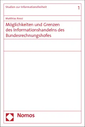 Rossi |  Möglichkeiten und Grenzen des Informationshandelns des Bundesrechnungshofes | Buch |  Sack Fachmedien