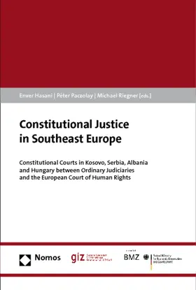 Hasani / Paczolay / Riegner |  Constitutional Justice in Southeast Europe | Buch |  Sack Fachmedien