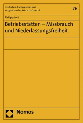Jost |  Betriebsstätten - Missbrauch und Niederlassungsfreiheit | Buch |  Sack Fachmedien