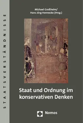 Großheim / Hennecke |  Staat und Ordnung im konservativen Denken | Buch |  Sack Fachmedien