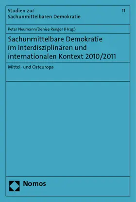 Neumann / Renger |  Sachunmittelbare Demokratie im interdisziplinären und internationalen Kontext 2010/2011 | Buch |  Sack Fachmedien