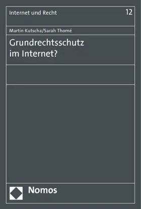 Kutscha / Thomé |  Grundrechtsschutz im Internet? | Buch |  Sack Fachmedien