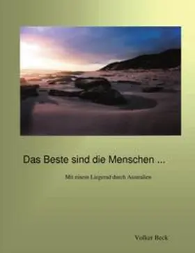 Beck |  Das Beste sind die Menschen ... | Buch |  Sack Fachmedien