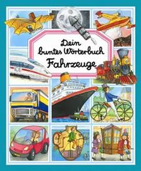 Beaumont / Hus-David / Misso |  Dein buntes Wörterbuch Fahrzeuge | Buch |  Sack Fachmedien