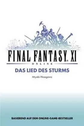 Hasegawa / Ulinski / Wiest |  Final Fantasy XI Bd. 01 | Buch |  Sack Fachmedien