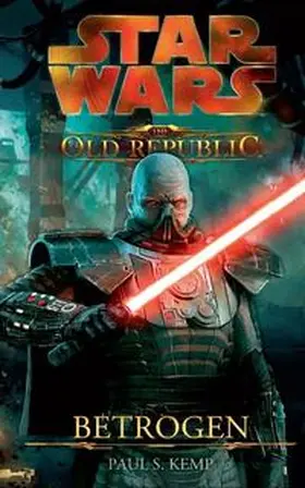 Kemp |  Star Wars The Old Republic 02 - Betrogen | Buch |  Sack Fachmedien