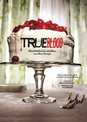 Sobol / Ball / Shalett |  Das True Blood Kochbuch | Buch |  Sack Fachmedien