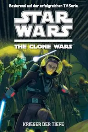 Valois |  Star Wars The Clone Wars 03 - Krieger der Tiefe | Buch |  Sack Fachmedien