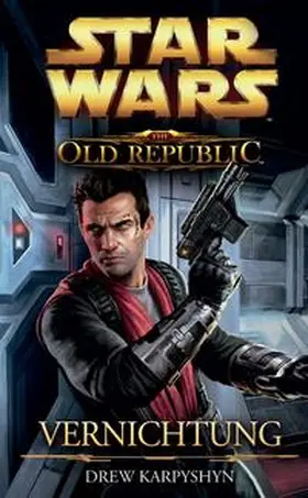 Karpyshyn |  Star Wars The Old Republic | Buch |  Sack Fachmedien