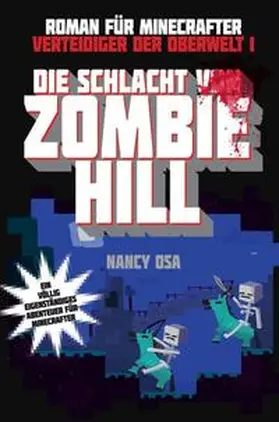 Osa |  Die Schlacht von Zombie Hill - Roman für Minecrafter | Buch |  Sack Fachmedien