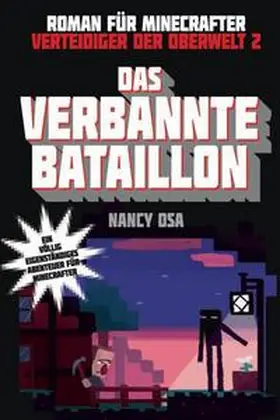 Osa |  Das verbannte Bataillon - Roman für Minecrafter | Buch |  Sack Fachmedien