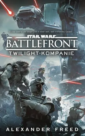 Freed |  Star Wars Battlefront: Twilight-Kompanie | eBook | Sack Fachmedien