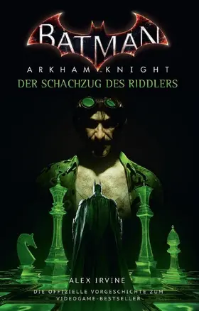 Irvine |  Batman: Arkham Knight - Der Schachzug des Riddlers | eBook | Sack Fachmedien