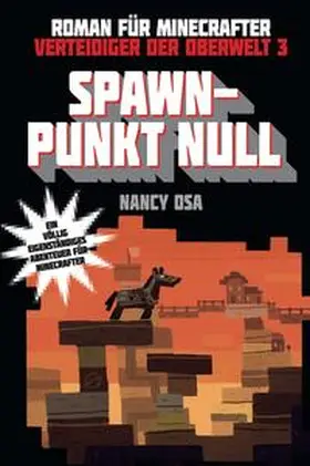 Osa |  Spawn-Punkt Null - Roman für Minecrafter | Buch |  Sack Fachmedien