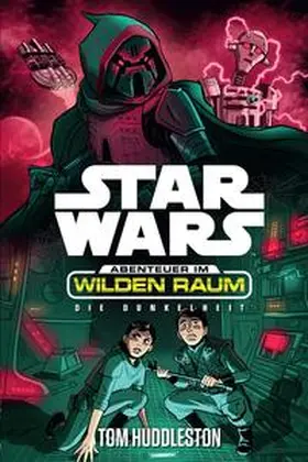 Huddleston |  Star Wars Abenteuer im Wilden Raum 4: Die Dunkelheit | Buch |  Sack Fachmedien