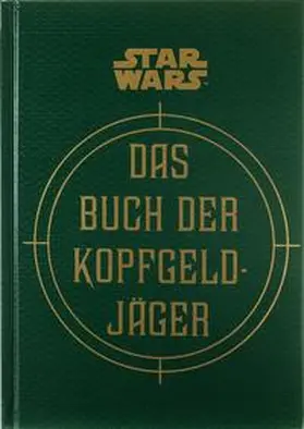 Wallace / Windham / Fry |  Star Wars: Das Buch der Kopfgeldjäger | Buch |  Sack Fachmedien