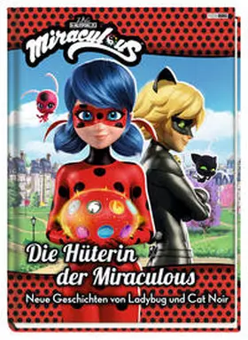 Weber | Miraculous: Die Hüterin der Miraculous - Neue Geschichten von Ladybug und Cat Noir | Buch | 978-3-8332-4079-9 | sack.de
