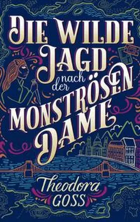 Goss |  Die wilde Jagd nach der Monströsen Dame | Buch |  Sack Fachmedien