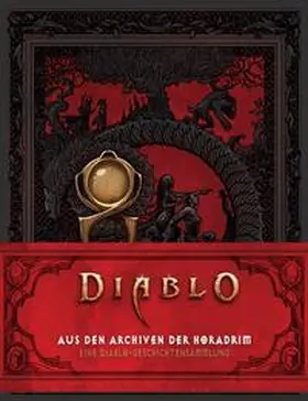 Alameda / Dawson / Evenson |  Diablo: Aus den Archiven der Horadrim: Eine Diablo-Geschichtensammlung | Buch |  Sack Fachmedien