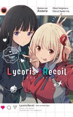 Asaura / Imigimuru |  Lycoris Recoil: Ganz normale Tage | Buch |  Sack Fachmedien