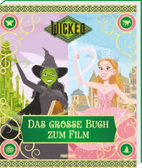 Man-Kong / Chang / Panini |  Wicked: Das große Buch zum Film | Buch |  Sack Fachmedien