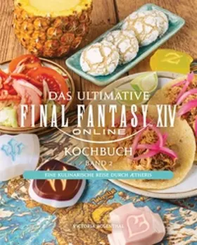 Rosenthal |  Das ultimative Final Fantasy XIV Kochbuch Band 2 | Buch |  Sack Fachmedien