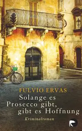 Ervas |  Solange es Prosecco gibt, gibt es Hoffnung | Buch |  Sack Fachmedien