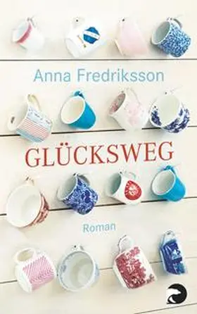 Fredriksson |  Glücksweg | Buch |  Sack Fachmedien