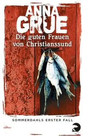 Grue |  Die guten Frauen von Christianssund | Buch |  Sack Fachmedien