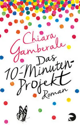 Gamberale |  Das Zehn-Minuten-Projekt | Buch |  Sack Fachmedien