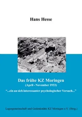 Hesse / Wagner |  Das frühe KZ Moringen (April - November 1933) | Buch |  Sack Fachmedien