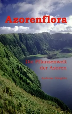 Stieglitz |  Azorenflora | Buch |  Sack Fachmedien