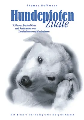 Hoffmann | Hundepfoten Zitate Band 2 | Buch | 978-3-8334-1077-2 | www2.sack.de