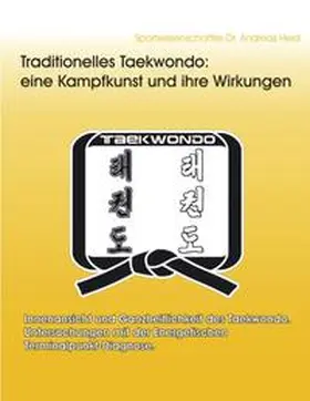Held |  Traditionelles Taekwondo: eine Kampfkunst und ihre Wirkungen | Buch |  Sack Fachmedien