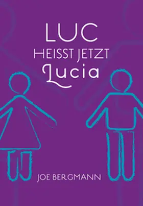 Bergmann |  Luc heißt jetzt Lucia | Buch |  Sack Fachmedien