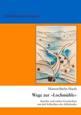 Haefs |  Wege zur Lochmühle | Buch |  Sack Fachmedien