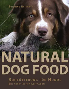 Reinerth |  Natural Dog Food | Buch |  Sack Fachmedien