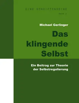 Gerlinger |  Das klingende Selbst | Buch |  Sack Fachmedien