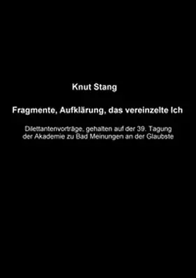 Stang |  Fragmente, Aufklärung, das vereinzelte Ich | Buch |  Sack Fachmedien