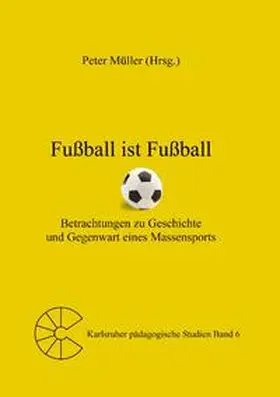 Müller |  Fußball ist Fußball | Buch |  Sack Fachmedien